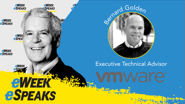 VMware’s Bernard Golden: Advice for Cloud Clients | eWEEK